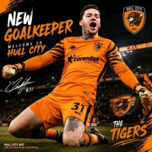 SHOCKING TRANSFER DONE DEAL: Hull City Complete Goalkeeper Signing as Tigers Strengthen Squad Capable to... See More - Hull city 