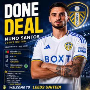 DEAL ACCEPTED: Leeds United Has Officially Completed a Stunning Deal to Sign Forward Nuno Santos from Sporting CP - Uncategorize 