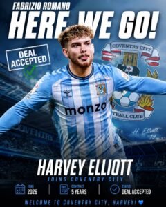ACCEPTED: coventry city has officially complete a deal to sign a talented attacking midfeilder Harvey Elliott  from…. See more - Uncategorize 