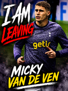 UNBELIEVABLE: Tottenham Hotspur Defenders Micky van de Ven has just desided to leave due to...see more - Uncategorize 