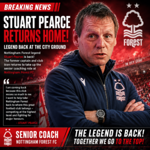 BREAKING NEWS: Nottingham Forest FC Fans are Electrified as Legend Star Stuart Pearce Comes back Home this time, and takes the senior coaching role with Nottingham Forest FC and explained that his coming back is to take the team To….see more - Uncategorize 
