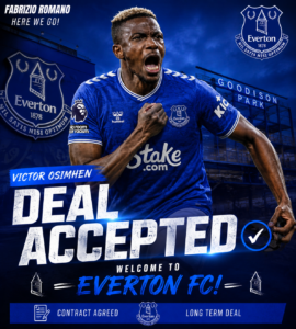 DEAL ACCEPTED: Everton FC has officially complete a deal to sign a talented striker Victor Osimhen from …. See more - Uncategorize 
