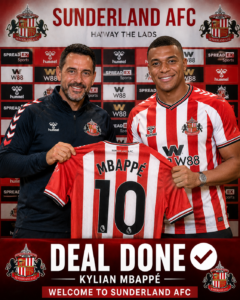 DEAL DONE: Sunderland AFC has officially completed the signing deal of a new striker Kylian Mbappé from...see more - Uncategorize 