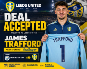 DEAL ACCEPTED: Leeds United FC Has Officially completed the signing deal of a new talented Goalkeeper James Trafford from.... see more - Uncategorize 