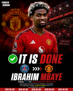 IT IS DONE: Manchester United FC Has Officially completed the signing deal of a new Winger Ibrahim Mbaye from.... see more - Uncategorize 