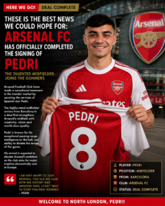 THESE IS THE BEST NEWS WE COULD HOPE FOR: Arsenal FC has officially completed the signing deal of a new midfielder Pedri from....see more - Uncategorize 