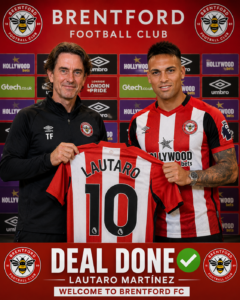 DEAL DONE: Brentford FC has officially completed the signing deal of a new striker Lautaro Martínez from...see more - Uncategorize 